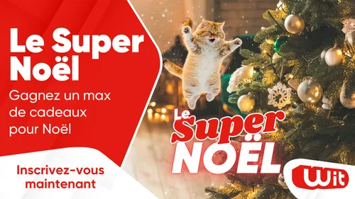 Le Super Noël : gagnez un max de cadeaux pour Noël
