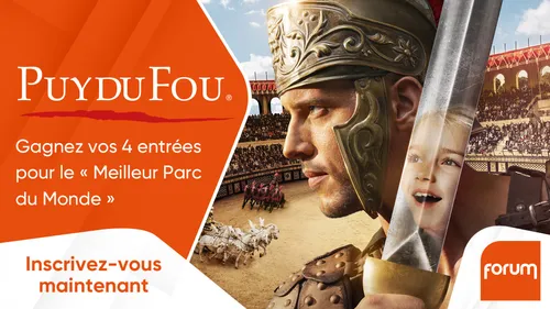 Le Puy du Fou : gagnez vos 4 entrées pour le "Meilleur Parc du Monde"