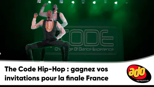 The Code Hip-Hop : gagnez vos invitations pour la finale France