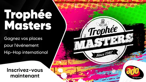 Trophée Masters : gagnez vos places pour l'événement Hip-Hop...
