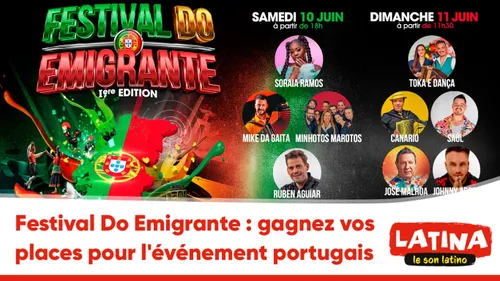 Festival Do Emigrante : gagnez vos places pour l'événement portugais