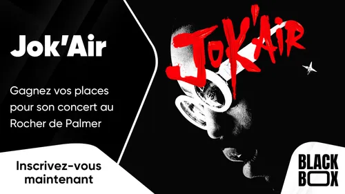 Jok'Air : gagnez vos places pour son concert au Rocher de Palmer