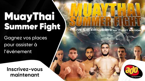 MuayThai Summer Fight : gagne tes places pour assister à l'événement
