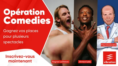 Opération Comédies : gagnez vos places pour pour plusieurs spectacles