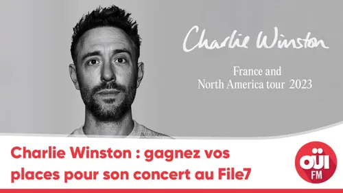 Charlie Winston : gagnez vos places pour son concert au File7