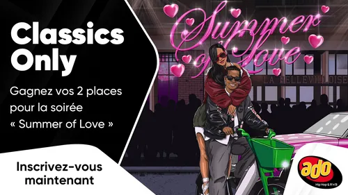 Classics Only : gagnez vos 2 places pour la soirée « Summer of Love »