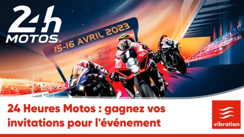 24 Heures Motos : gagnez vos invitations pour l'événement
