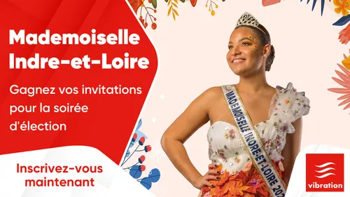 Mademoiselle Indre-et-Loire : gagnez vos invitations pour la soirée...