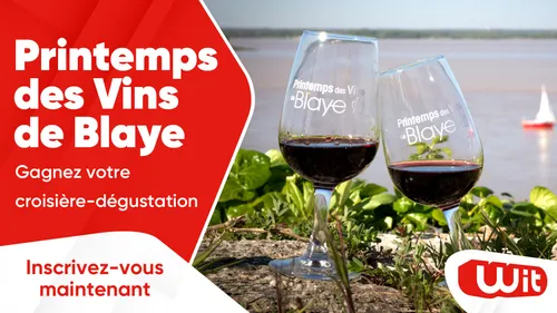 Printemps des Vins de Blaye : gagnez votre croisière-dégustation