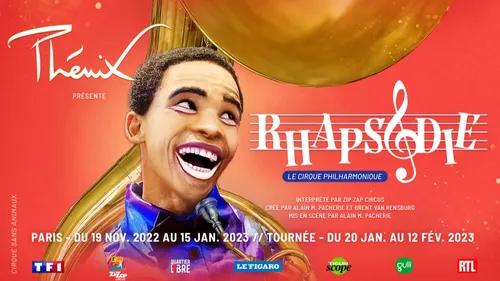 Le Cirque Phénix présente Rhapsodie 