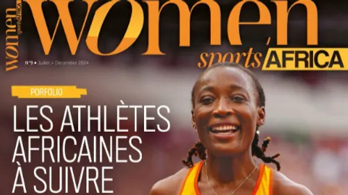 Paris 2024 : sortie du 9e numéro de Women Sports Africa pour suivre...