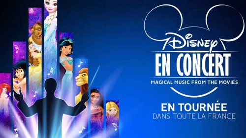 GAGNEZ VOS PLACES POUR DISNEY EN CONCERT 