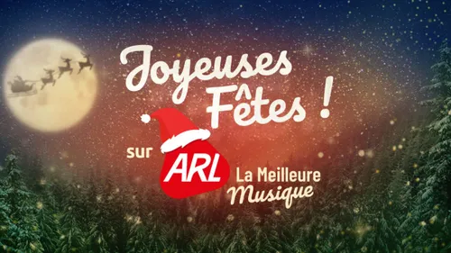PASSEZ DE JOYEUSES FETES AVEC ARL