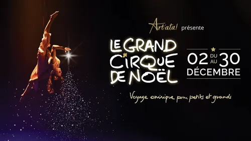 GAGNEZ VOS INVITATIONS POUR LE GRAND CIRQUE DE NOEL 