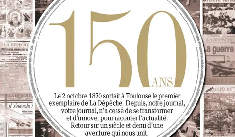 La Dépêche du Midi fête ses 150 ans 