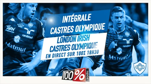 London Irish – Castres Olympique  en direct sur 100%