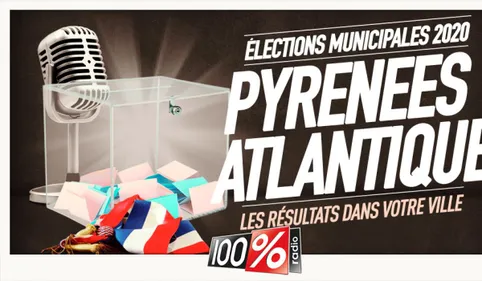 MUNICIPALES 2020 : Les résultats dans les Pyrénées-Atlantiques