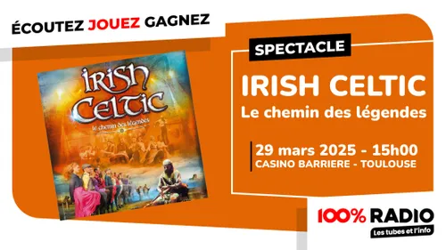 Gagnez  le spectacle IRISH CELTIC 