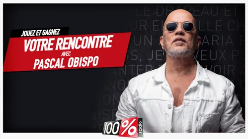 Gagnez votre rencontre privée avec Pascal Obispo
