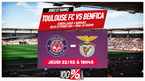 Gagnez TOULOUSE FC vs BENFICA