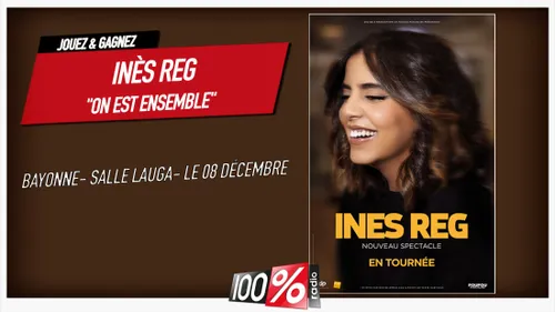 Gagnez vos invitations pour Inès Reg 