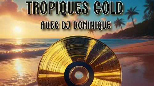 TROPIQUES GOLD 