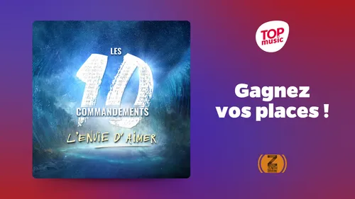 Top Music vous offre vos places pour les 10 Commandements !