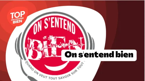 On s'entend bien