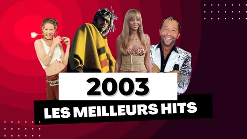 Ces hits qui ont marqué l'année 2003