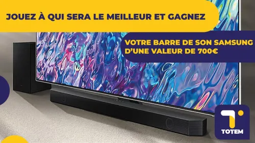 Gagnez votre barre de son Samsung d'une valeur de 700€ !