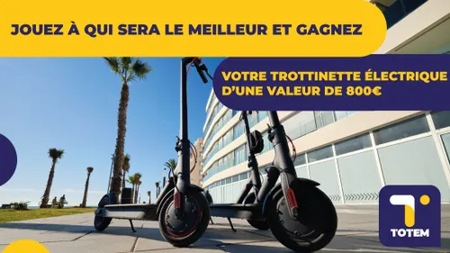 Gagnez votre trottinette électrique d'une valeur de 800€ !