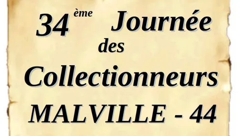 34ème JOURNÉE des COLLECTIONNEURS de MALVILLE  