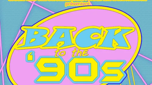 Gagnez vos places pour la soirée "Back to the 90's - Le bal"