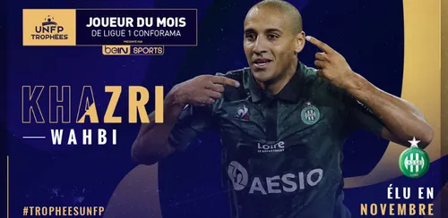 Wahbi Khazri élu Joueur du Mois de Novembre de Ligue 1