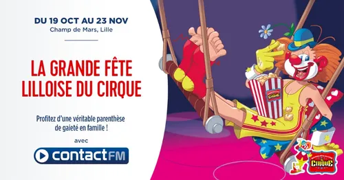 LA GRANDE FÊTE LILLOISE DU CIRQUE