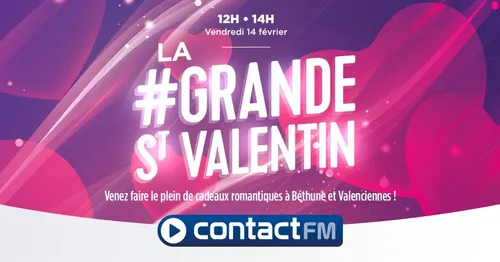 LA #GRANDE SAINT-VALENTIN CONTACT FM