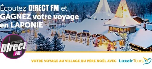 Votre séjour en LAPONIE avec Luxair Tours et Direct FM