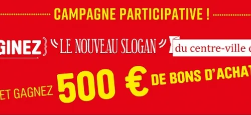 Nancéiens, imaginez le slogan pour le commerce du centre ville de...