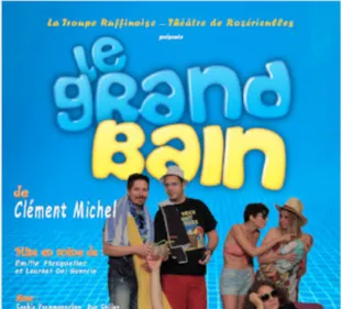 Pièce de théâtre "Le Grand Bain" à Rozérieulles