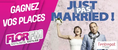 JUSTE PAS MARIED, VIVE LES MARIÉS