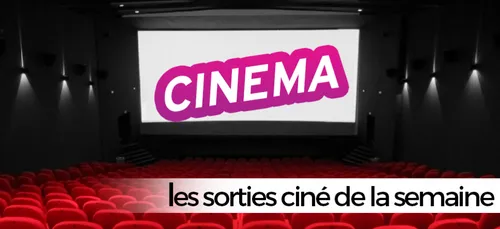 LES SORTIES CINÉS DU 14 OCTOBRE