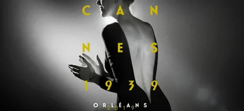 Orléans organise le Festival de Cannes 1939