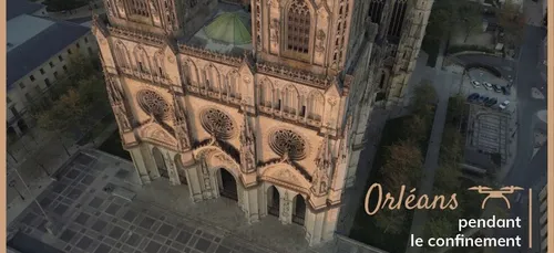 Confinement : Orléans comme vous ne l’avez jamais vue, filmée par...