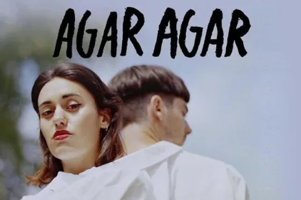 Jeu terminé! Gagnez vos places pour Agar Agar à Roubaix