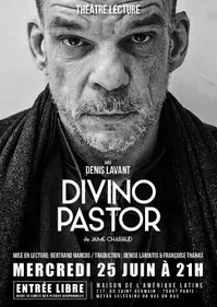 Divino Pastor : monologue par Denis Lavant, avec OÜI FM