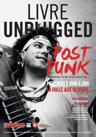 Soirée Post Punk : Livre Unplugged à La Bellevilloise