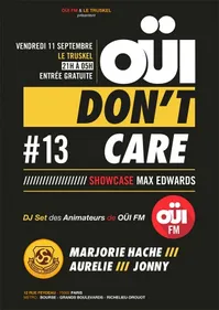 La OÜI Don't Care #13 invite Max Edwards !