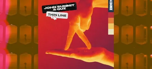 Coup de Coeur FG : 'Thin Line' de John Summit et Guz