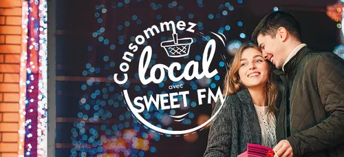 Consommez local avec Sweet FM