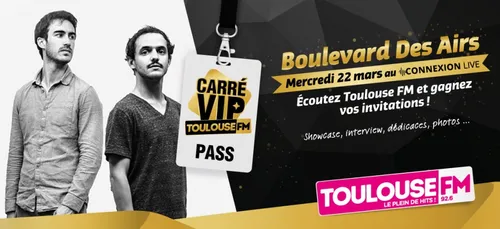 Boulevard Des Airs au Carré VIP Toulouse FM